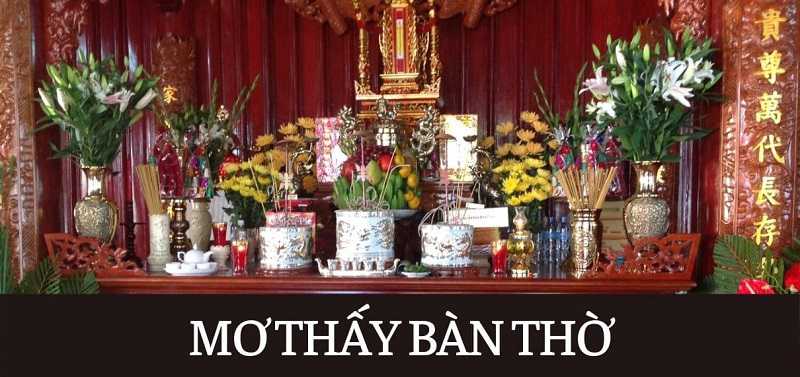 Ngủ mơ thấy bàn thờ báo hiệu điều gì?